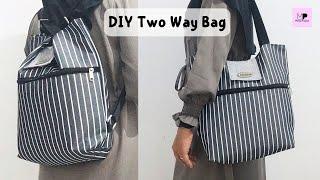 DIY Two Way Bag Sewing Tutorial | DIY Two Way Bag