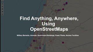 Using Open Street Maps To Find Anything (And creating OSINT!)
