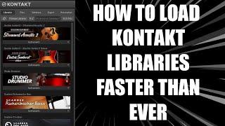 How To Load Kontakt Libraries FASTER THAN EVER [Batch Re Save Method]