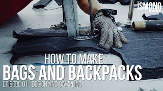 How bags and backpacks are made Episode01 "Design & Sampling"