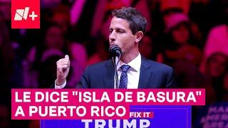 Comediante hace chistes racistas sobre latinos en mitin de Trump - N+