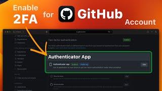 How to Secure Your GitHub Account with 2FA using Authenticator App