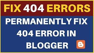 how to fix 404 errors in blogger- Best Method to Solve 404 Page not Found Error