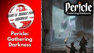 Rob Looks at Pericle Gathering Darkness : This could be my Game of the Year!