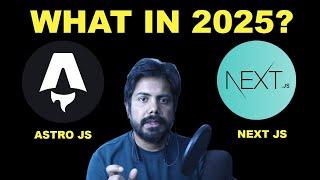 Astro JS vs Next JS: Which One Should You Choose in 2025?