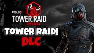 Dying Light 2 *NEW* Tower Raid DLC Walkthrough