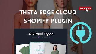 THETA EDGE CLOUD SHOPIFY PLUGIN AI TRY-ON !!! TFUEL !!!