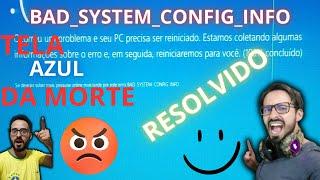 ERRO BAD_SYSTEM_CONFIG_INFO ( RESOLVIDO )