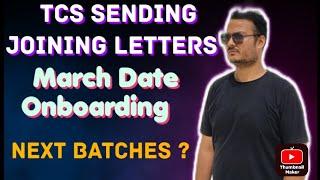 TCS Sending Joining Letters || TCS Onboarding New Batch Update || March Date mass joining