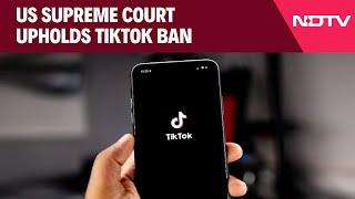 TikTok Ban | US Supreme Court Upholds TikTok Ban, Sets Deadline For Sale