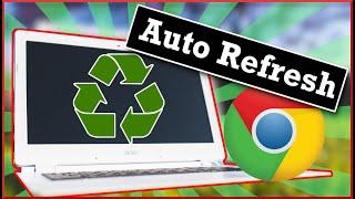 The Auto Refresh Chrome Extension NOT to install and a New Extension to Use