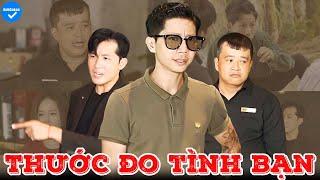 Thước Đo Tình Bạn - Anh Gàkon