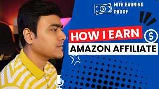 How I Earn from Amazon Affiliate Website - with Payment Proof!