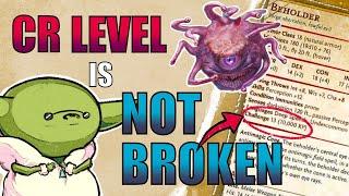 CR Level is NOT broken in D&D...you're using it WRONG!