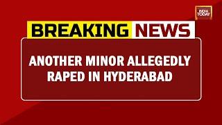 Another Minor Allegedly Raped In Hyderabad | Breaking news