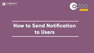 How to Send Notification to Users in Odoo | Odoo 14