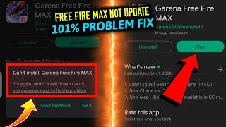 CAN'T INSTALL FREE FIRE MAX IN PLAY STORE | FREE FIRE MAX NOT UPDATE PROBLEM SOLVE | HOW TO FIX 2022
