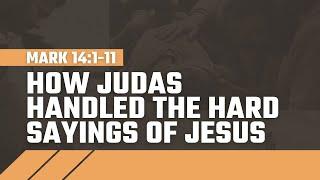 How Judas Handled the Sayings of Jesus