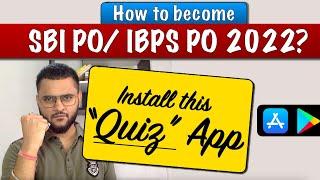 Best Quiz App for SBI/ IBPS PO 2022 | How to become SBI PO 2022 / IBPS PO/ RRB PO