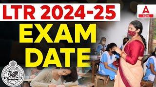 LTR Exam Date 2024 -25 | LTR Teacher Odisha 2025 | Complete Details