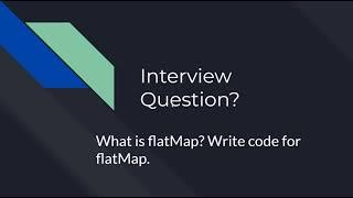 What is flatMap() ? Write code for flatMap.