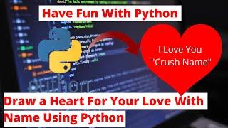 Python Program To Draw A Heart For Your Love | Have Fun with Python