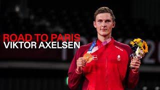 Road To Paris 2024 Feature | Viktor Axelsen