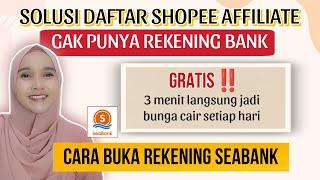 SOLUSI DAFTAR AFFILIATE GAK PUNYA REKENING BANK | CARA BUKA REKENING BANK ONLINE SEABANK