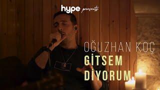 Oğuzhan Koç - Gitsem Diyorum (Akustik)