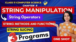 Chapter 9 String Manipulation - One Shot | Class 11 Computer Science | IN ENGLISH