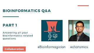 Bioinformatics Q&A - PART 1 | In collaboration with @chatomics