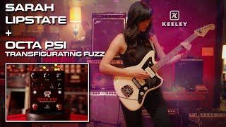 Keeley Electronics - Octa Psi Transfigurating Fuzz - Sarah Lipstate Performance