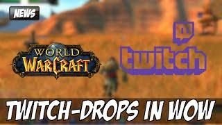 Twitch-Drops kommen für World of Warcraft: Sichert euch Items über das Schauen von Streams