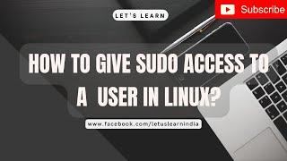 How to give sudo access to a user in Linux?