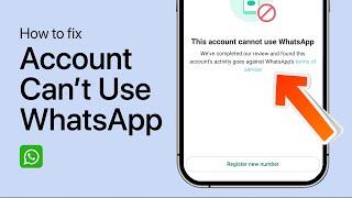 How To Fix This Account Cannot Use WhatsApp - Account Banned Solutions