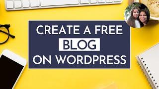 How To Make A Free Blog On Wordpress.com 2020