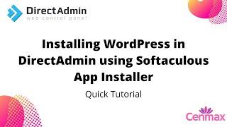 How to Install WordPress on DirectAdmin using Softaculous