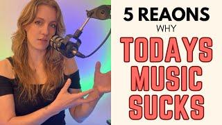 5 Reasons Why Today's Music Sucks