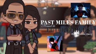 Past miles Morales family react to future !¡ 