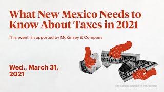 What New Mexico Needs to Know About Taxes in 2021