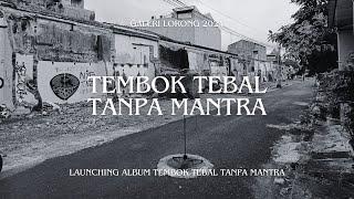 LAGU TEMBOK TEBAL TANPA MANTRA LIVE GALERI LORONG