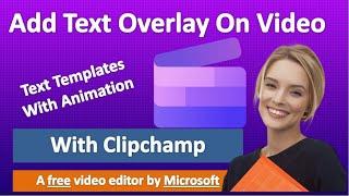 How To Add Text Overlay On Video | ClipChamp Tutorial