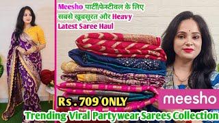 Meesho Haul Rs.709Designer Pure Georgette\DolaSilk\PolySilk Saree Haul Party\Festive Collection