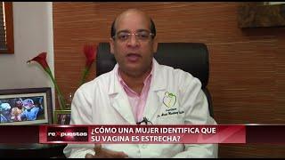 ¿Cómo una mujer identifica que su vagina es estrecha?