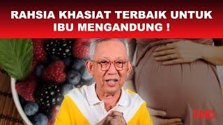 Rahsia Khasiat Terbaik Untuk Ibu Mengandung!