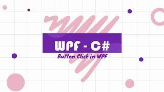 How To Create a Button Click Event In WPF using C#