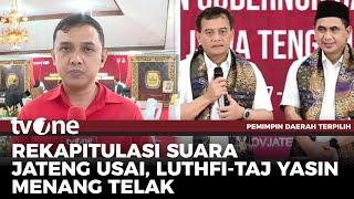 Ahmad Luthfi-Taj Yasin Dinyatakan Menang di Pilgub Jawa Tengah | Pemimpin Daerah Terpilih tvOne