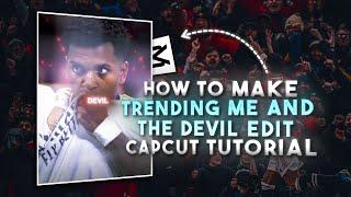 Trending Football Me and The Devil Edit Tutorial || How To Make Me and The Devil Edit in Capcut ||