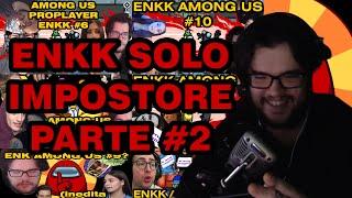 ENKK SOLO PARTITE DA IMPOSTORE #2 - ONLY IMPOSTOR POV ITALIAN "PROGAMER" | ENK AMONG US