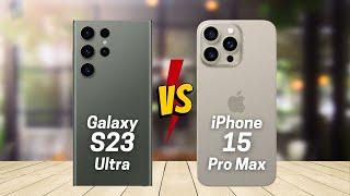 iPhone 15 Pro Max vs Samsung S23 Ultra